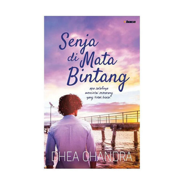 Senja di Mata Bintang Buku Novel by. Dhea Chandra