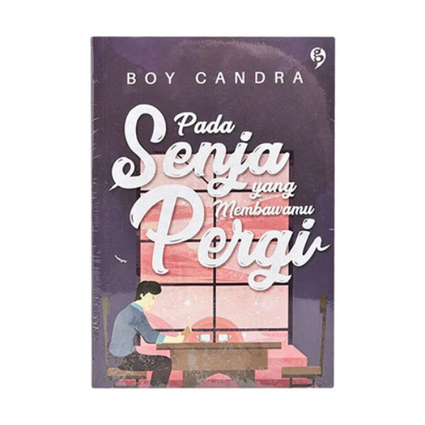 Pada Senja yang Membawamu Pergi by Boy Chandra