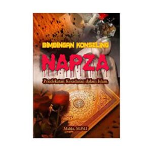 Bimbingan Konseling NAPZA Pendekatan dalam Islam