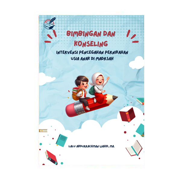 BIMBINGAN DAN KONSELING INTERVENSI PENCEGAHAN PERNIKAHAN USIA ANAK DI MADRASAH