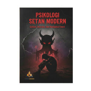 PSIKOLOGI SETAN MODERN : Godaan, Distraksi, dan Manipulasi Emosi